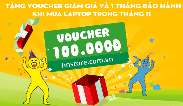 Nhận ngay Voucher 100k và tặng thêm 1 tháng bảo hành khi mua laptop tại hnstore trong tháng 11 này